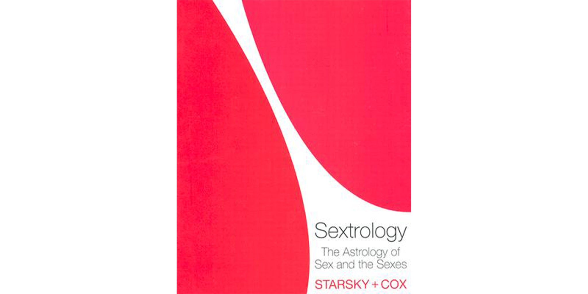 Sextrology: The Astrology of Sex and the Sexes